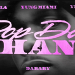 DaBABY- Glorilla, Yung Miami & YKNIECE