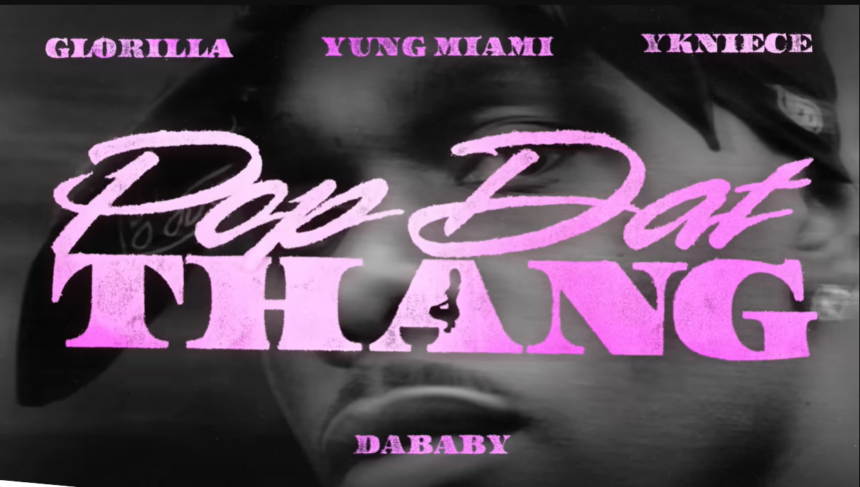 DaBABY- Glorilla, Yung Miami & YKNIECE